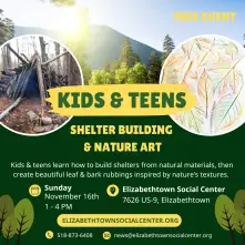 Shelter Building & Nature Art for Kids & Teens at the Social Center