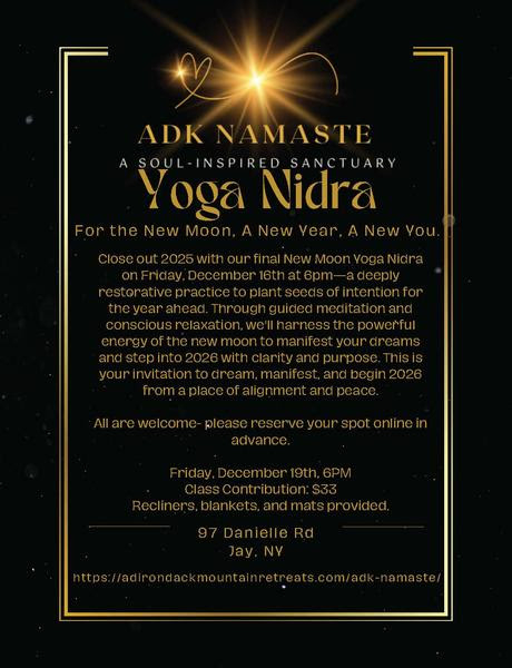 An event flyer for ADK Namaste Yoga Nidra on Friday, December 19 at 6 PM, inviting guests to a restorative practice for conscious relaxation and setting intentions for the new year.