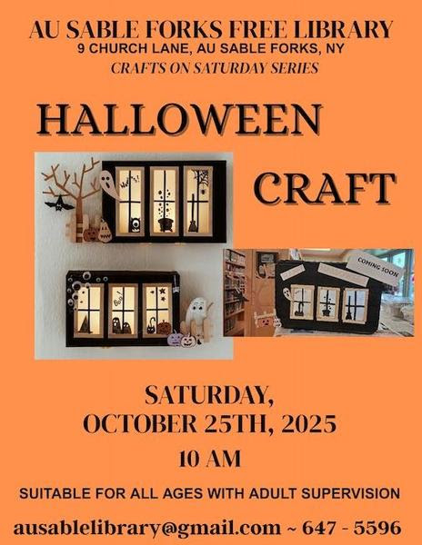 Orange flyer for a Halloween craft event at Au Sable Forks Free Library, featuring Halloween-themed artwork. Scheduled for October 25th, 2025, at 10 AM.