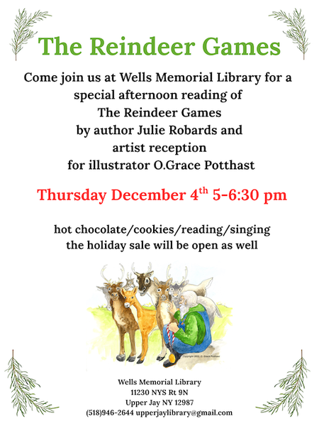 Flyer for 'The Reindeer Games' reading at Wells Memorial Library. Features a cozy illustration of a child with reindeer, and event details in festive fonts.