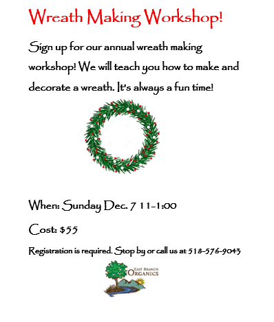 Flyer for annual wreath-making workshop at East Branch Organics.