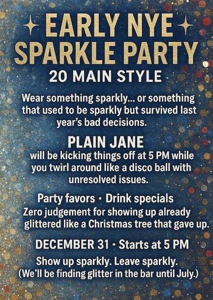 An event flyer for an Early NYE Sparkle Party at 20 Main on December 31 starting at 5:00p.m.