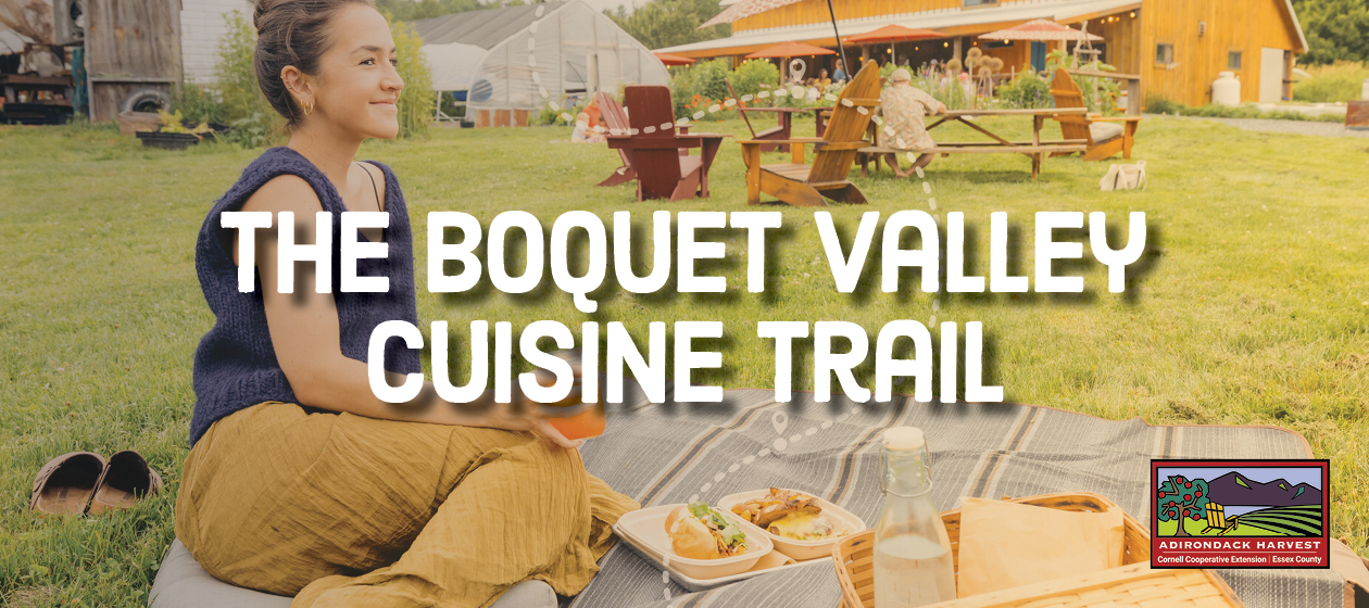 A banner that reads: Boquet Valley Cuisine Trail. 
